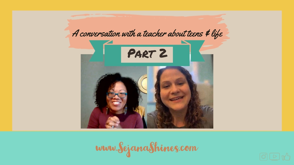Conversation with a teacher about teens & life – Part 2