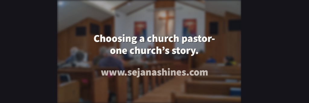 Choosing a church pastor- one church’s story