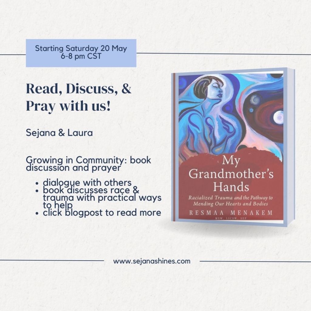 Growing In Community : “My Grandmother’s Hands” book discussion & prayer starts 20 May