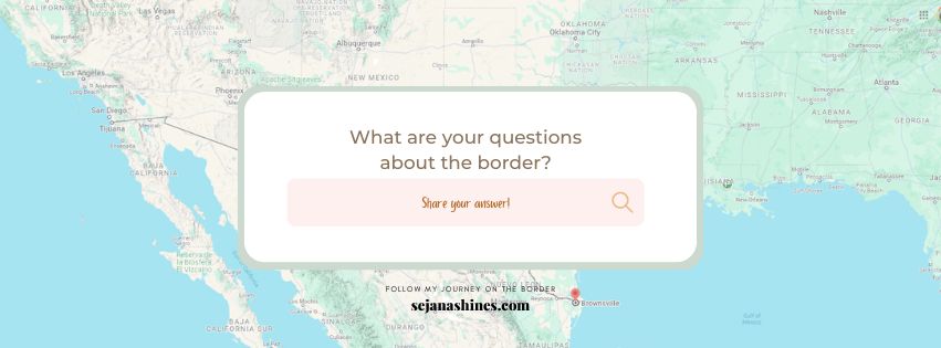 What questions do you have about the border?
